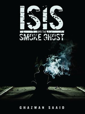 cover image of ISIS and the Smoke Ghost